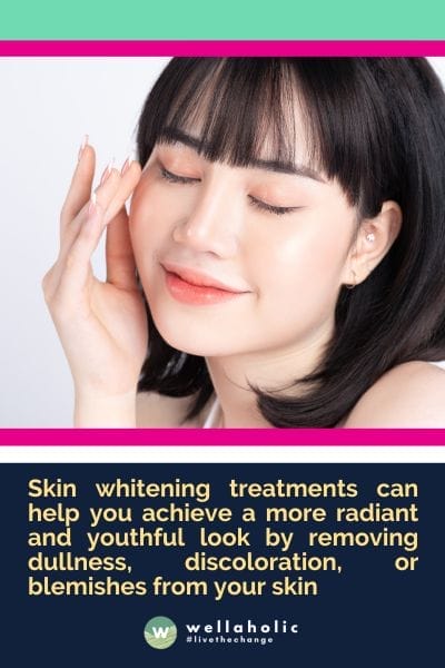 Skin whitening treatments can help you achieve a more radiant and youthful look by removing dullness, discoloration, or blemishes from your skin