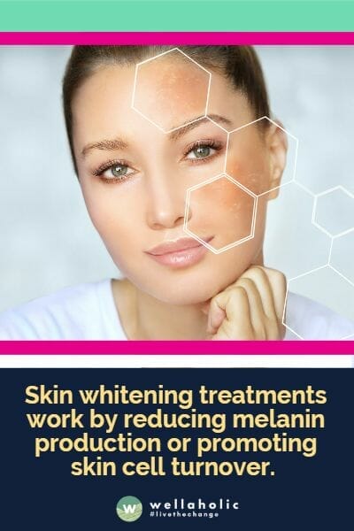 Skin whitening treatments work by reducing melanin production or promoting skin cell turnover. 