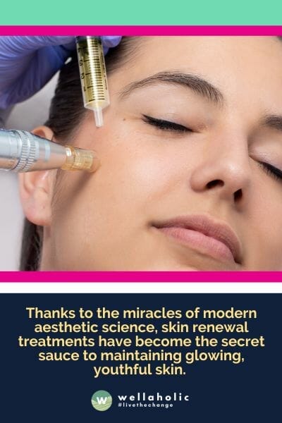 Thanks to the miracles of modern aesthetic science, skin renewal treatments have become the secret sauce to maintaining glowing, youthful skin. 