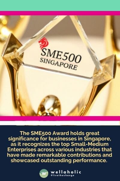 The SME500 Award holds great significance for businesses in Singapore, as it recognizes the top Small-Medium Enterprises across various industries that have made remarkable contributions and showcased outstanding performance. 