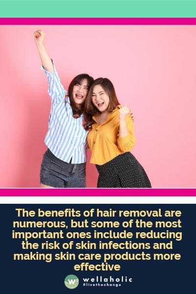 脱毛的好处很多，但其中一些最重要的好处包括减少皮肤感染的风险和增强皮肤护理产品的效果。