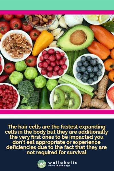 The hair cells are the fastest expanding cells in the body but they are additionally the very first ones to be impacted you don't eat appropriate or experience deficiencies due to the fact that they are not required for survival