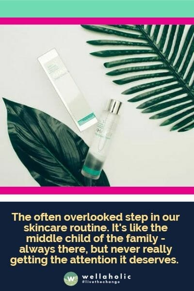 The often overlooked step in our skincare routine. It's like the middle child of the family - always there, but never really getting the attention it deserves.