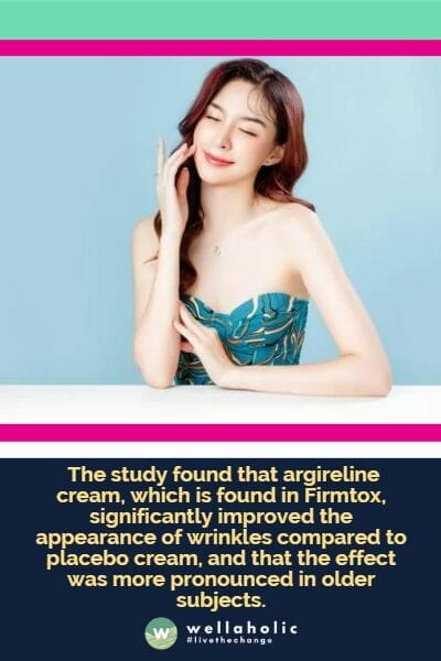  The study found that argireline cream, which is found in Firmtox, significantly improved the appearance of wrinkles compared to placebo cream, and that the effect was more pronounced in older subjects.