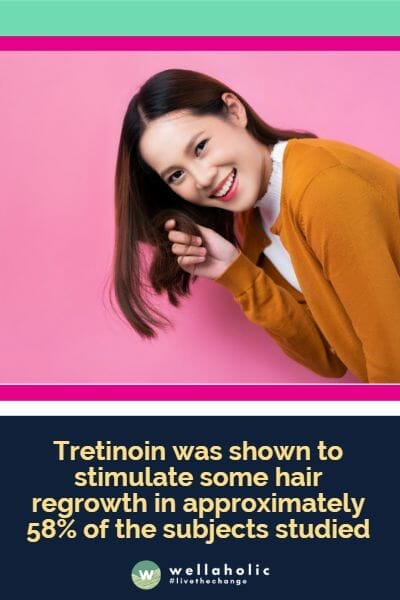 Tretinoin was shown to stimulate some hair regrowth in approximately 58% of the subjects studied