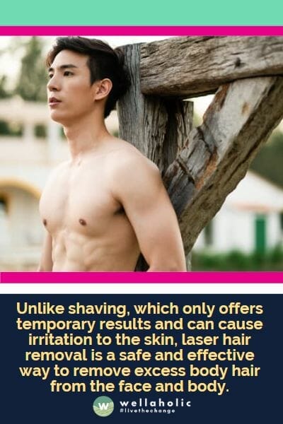Unlike shaving, which only offers temporary results and can cause irritation to the skin, laser hair removal is a safe and effective way to remove excess body hair from the face and body.