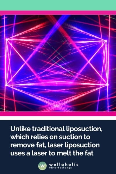 Unlike traditional liposuction, which relies on suction to remove fat, laser liposuction uses a laser to melt the fat.