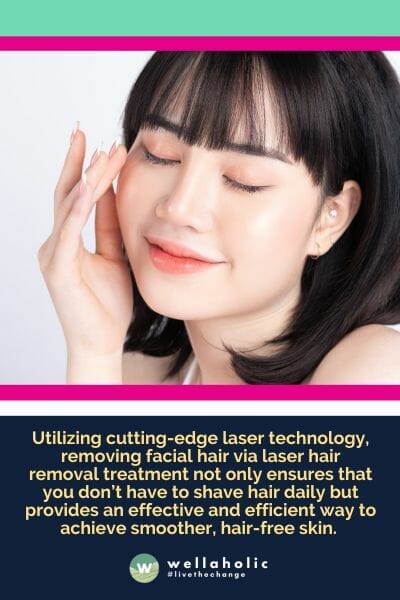 Utilizing cutting-edge laser technology, removing facial hair via laser hair removal treatment not only ensures that you don’t have to shave hair daily but provides an effective and efficient way to achieve smoother, hair-free skin. 