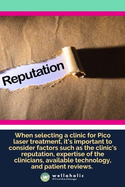 When selecting a clinic for Pico laser treatment, it's important to consider factors such as the clinic's reputation, expertise of the clinicians, available technology, and patient reviews. 