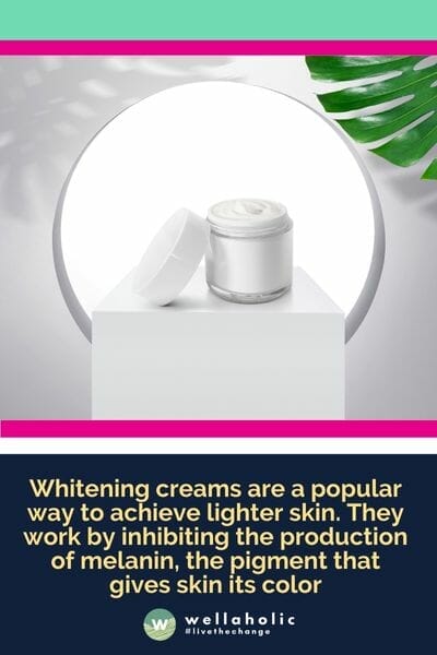 美白霜是实现肤色变浅的流行方法。它们通过抑制黑色素的产生来起作用，黑色素是赋予皮肤颜色的色素。