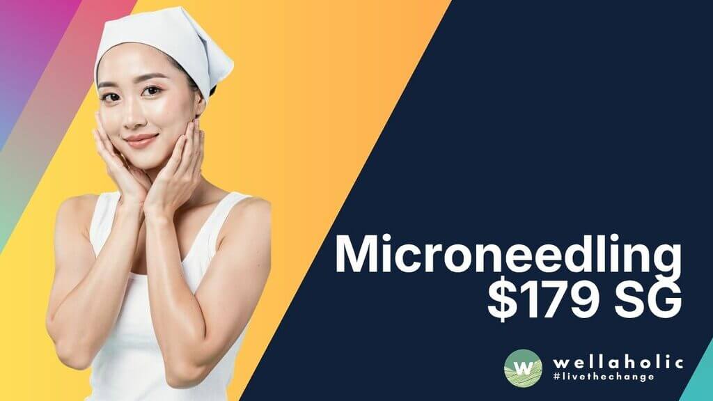 Microneedling $179 SG