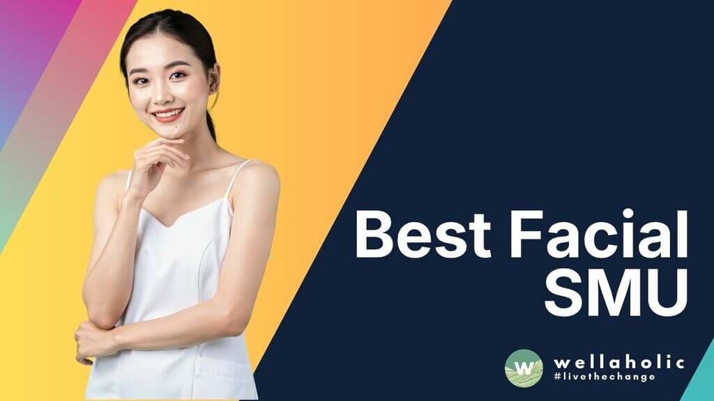 Best Facial SMU