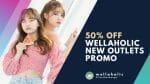50 percent off Wellaholic new outlets promo