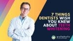 7 Things Dentists Wish You Knew About Teeth Whitening Are you thinking about teeth whitening? Before you start, here are 7 things dentists wish you knew. Learn about the different types of teeth whitening, the risks and side effects, and how to choose the right whitening method for you. Visit our website to read more and get started on your journey to a brighter smile.