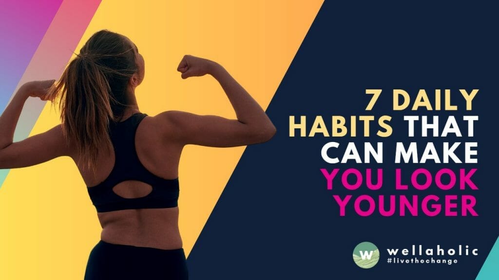 Unlock the secrets of youthful beauty with these 7 daily habits! Discover the simple lifestyle changes that can make you look younger and more radiant. Don't miss out on these game-changing tips - Read on to turn back the clock and embrace a more youthful version of yourself!"