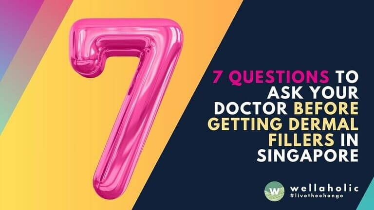 Considering dermal fillers in Singapore? Here are 7 essential questions to ask your doctor before getting this facial treatment. Choose wisely for a safe procedure.