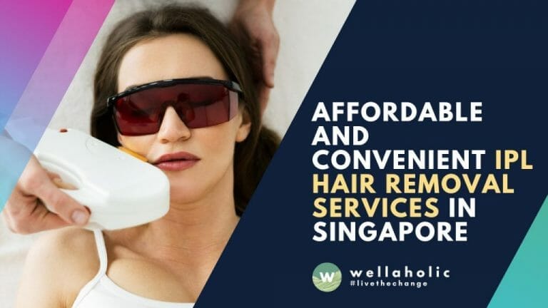 Affordable and Convenient IPL Hair Removal Services in Singapore