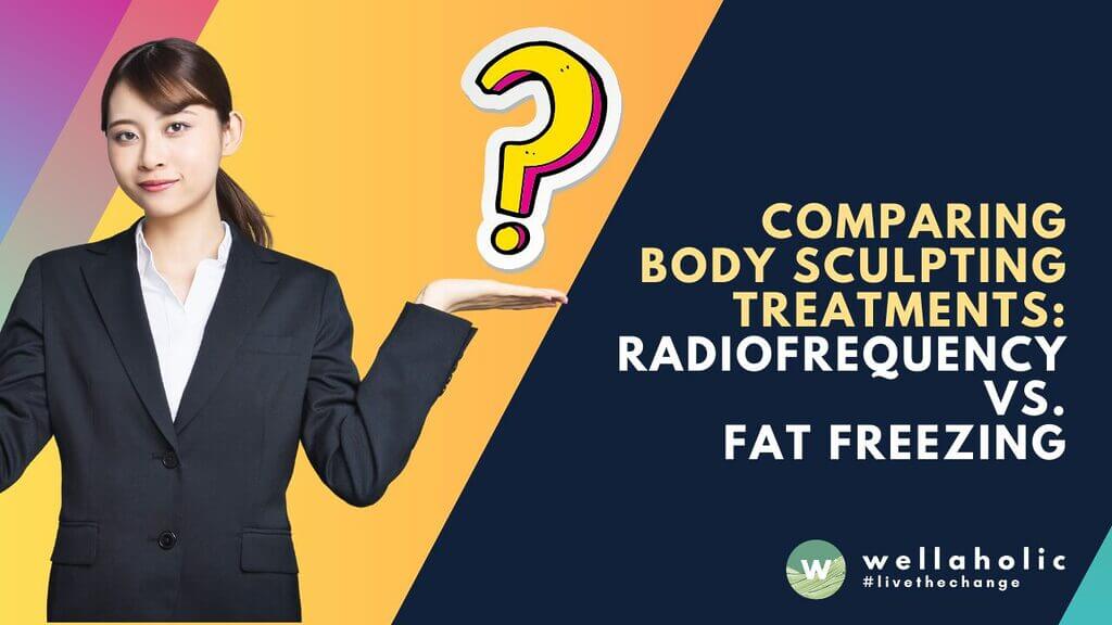 Discover the benefits and results of non-invasive body sculpting treatments like radiofrequency and fat freezing. Improve your body contours and reduce fat with these safe options.