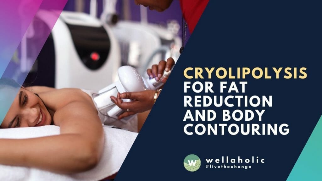Cryolipolysis for Fat Reduction and Body Contouring