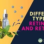 Learn about the various types of retinoids and retinol for healthy skin. Discover the best options for your skin type and achieve glowing results.