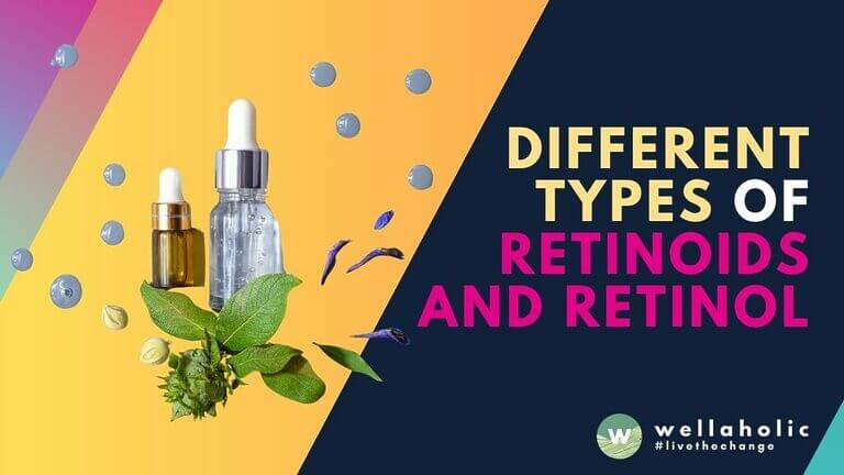 Learn about the various types of retinoids and retinol for healthy skin. Discover the best options for your skin type and achieve glowing results.