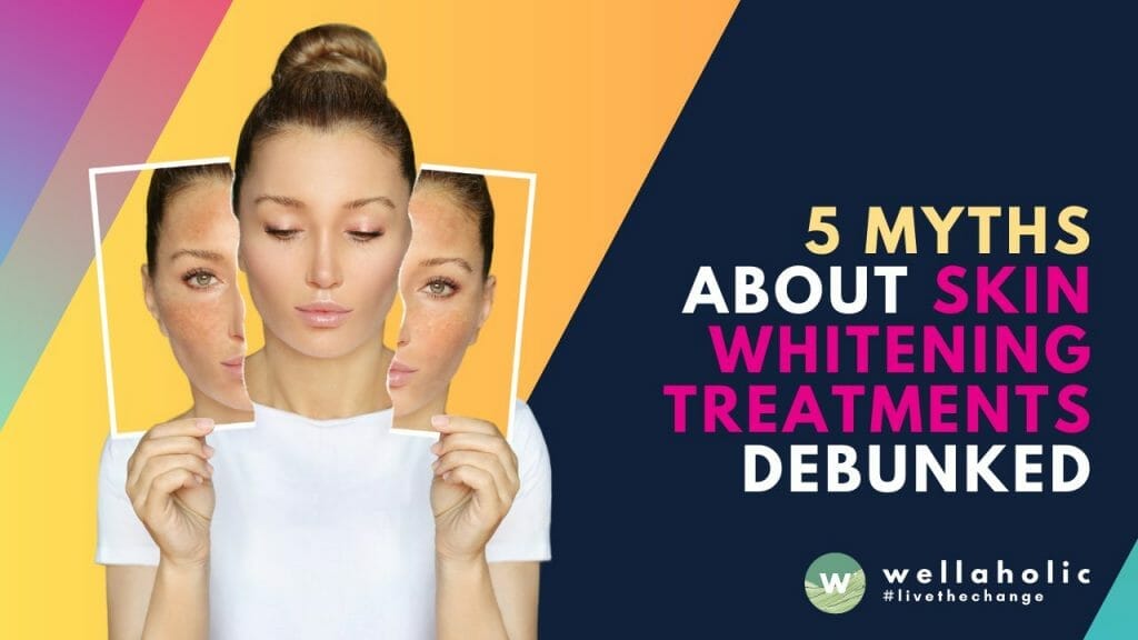 Discover the truth about skin whitening treatments. Debunk common myths and explore the benefits and safety of skin whitening at Wellaholic in Singapore.