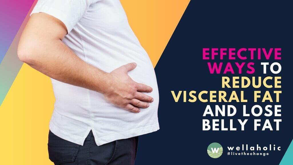 Discover effective ways to reduce visceral fat and lose belly fat through nutrition and exercise. Protect your abdominal health and achieve your weight loss goals.