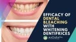 Efficacy of Dental Bleaching with Whitening Dentifrices
