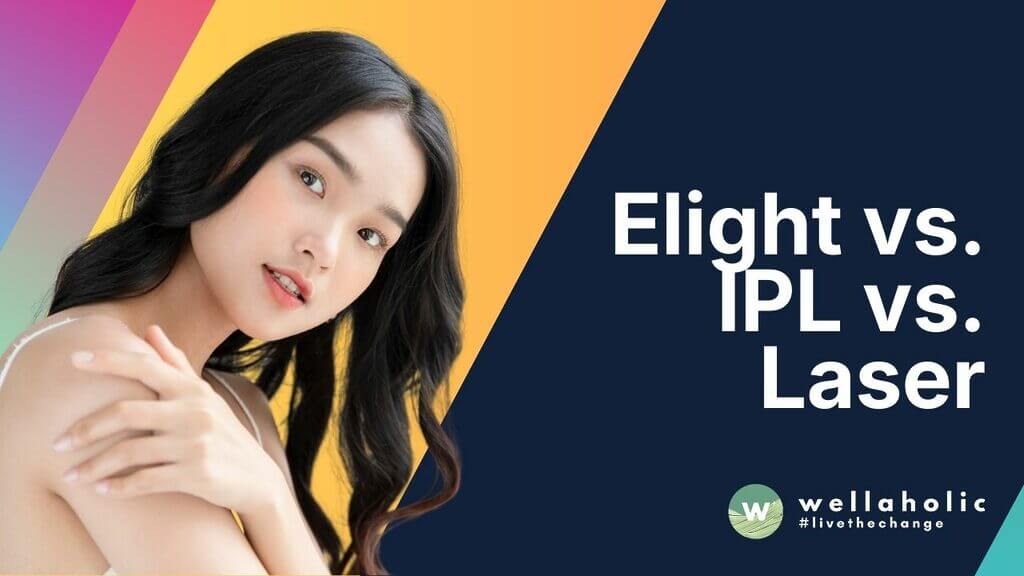 Elight vs. IPL vs. Laser: Which Facial Treatment Is Best for Pigmentation, Glow & Acne