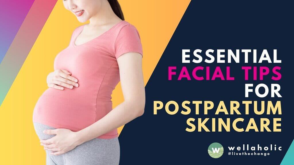 Discover essential facial tips for postpartum skincare to address skin woes after childbirth. Learn how to care for your new skin and tackle stretch marks.
