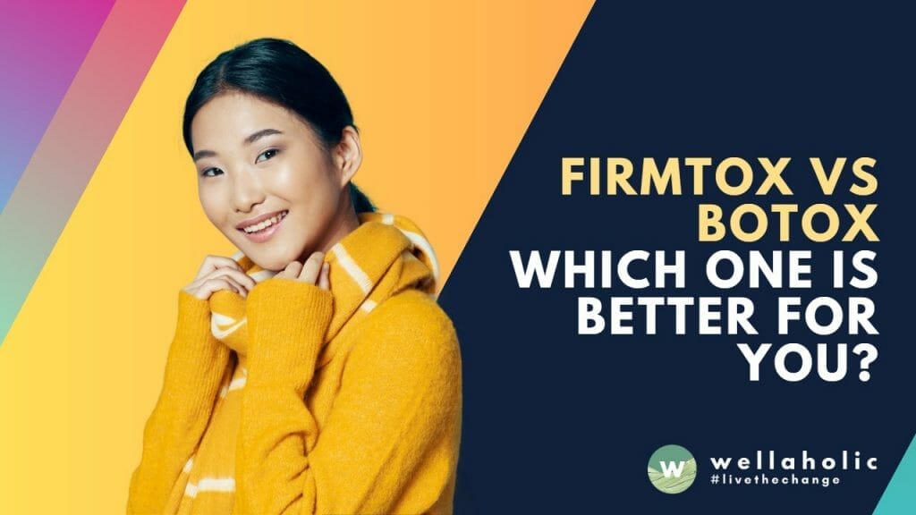 Looking for the ultimate wrinkle-fighting solution? Wellaholic FirmTox vs Botox - the battle of the beautifiers! Unveil the key differences and find out which one is better for you. Don't miss out on this face-off of fabulousness - Read on to make the right choice for your age-defying journey!"