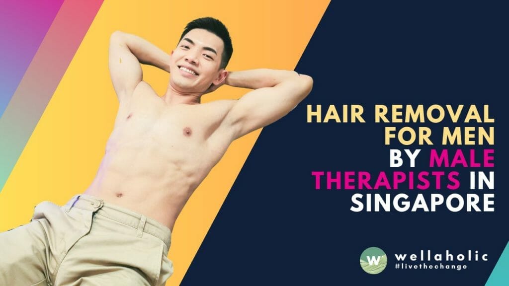 Permanent hair removal treatment services for men in Singapore from male therapists.