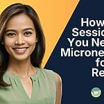How Many Sessions Do You Need for Microneedling for Best Results?