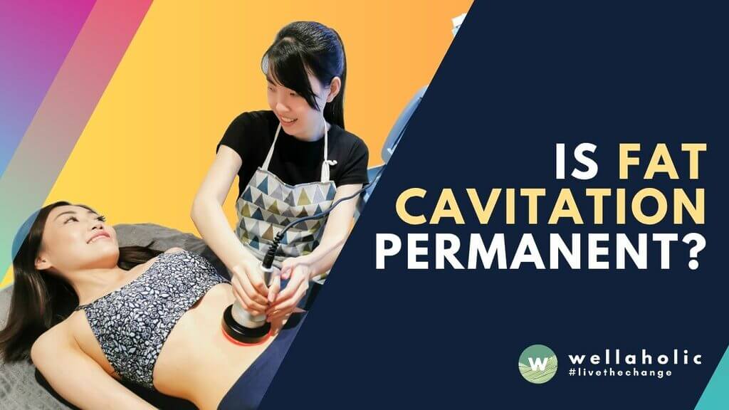 Fat cavitation isn't permanent, but lasting results are achievable in Singapore! Maximise body contouring with proper aftercare & expert advice. Book a consultation today to sculpt your ideal figure.