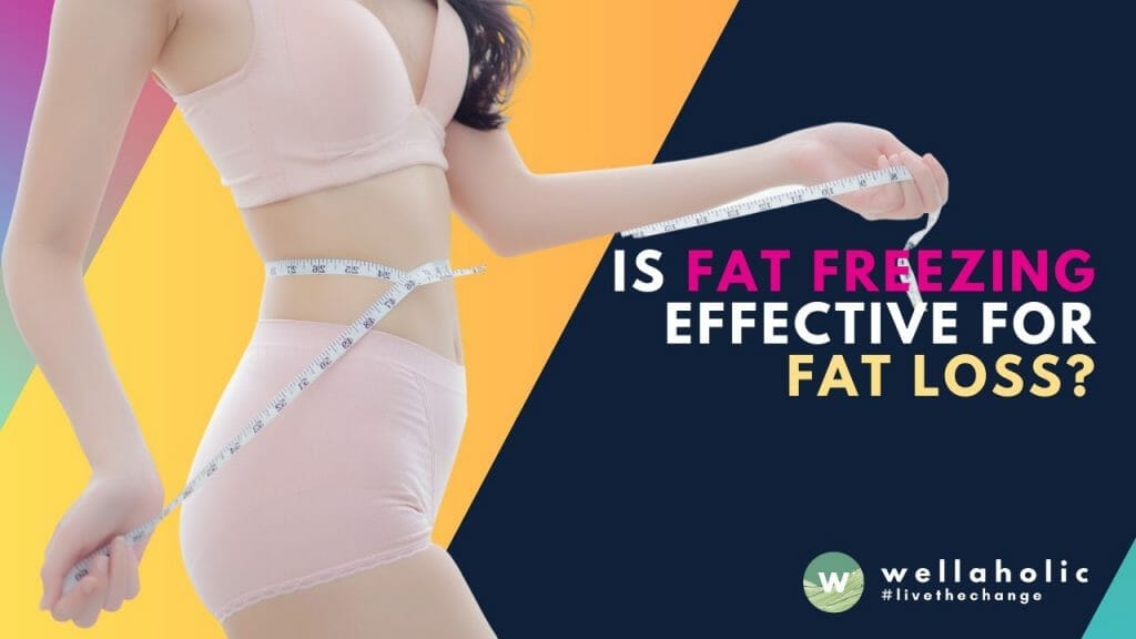 Is Fat Freezing Effective for Fat Loss?