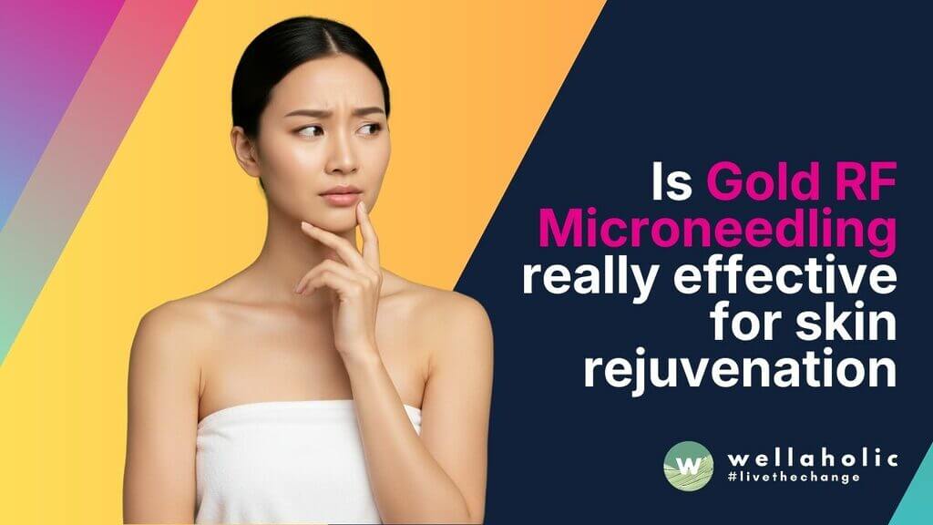 Get medical-grade collagen induction with Gold RF Microneedling at Wellaholic. Precise 0.3mm–4.0mm depth starting from $215 (Nett) with Afternoon Advantage.
