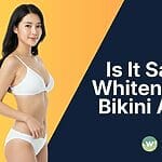Is It Safe to Whiten Your Bikini Area? Myths, Home Hacks, and What Not to Try (2026 Guide)