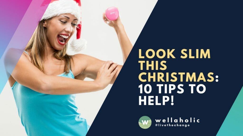 Look Slim This Christmas: 10 Tips to Help!