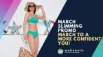 March Slimming Promo - March to a More Confident You