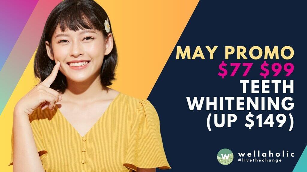 Brighten your smile with Wellaholic's unbeatable Teeth Whitening Promo this May! Enjoy a single session at just $99 (U.P. $149) or $79 at selected outlets. Book now!