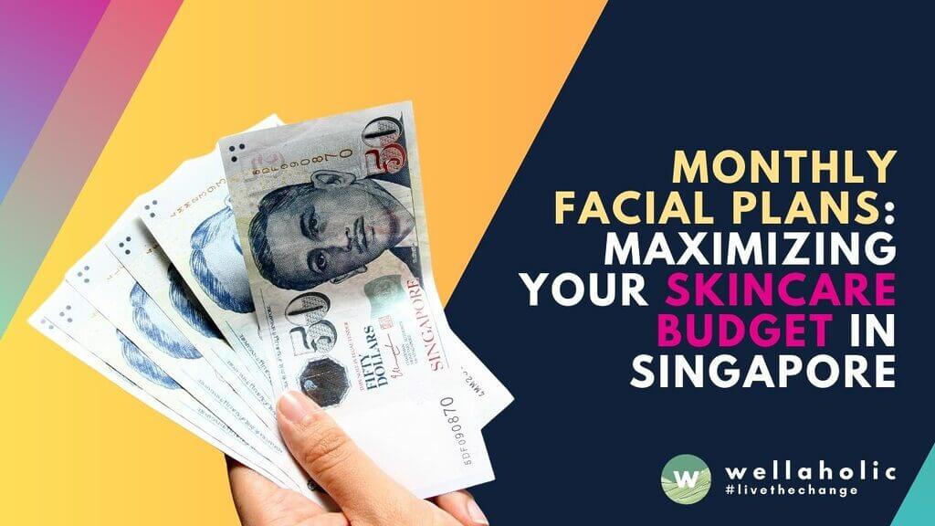Looking for an affordable facial treatment in Singapore? Our monthly facial plans maximize your skincare budget without compromising on quality service.