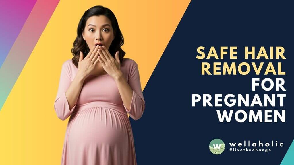 Pregnant or postnatal in Singapore? Discover safe hair removal options. Get smooth, worry-free skin with expert advice on methods suitable for you. Find solutions today!