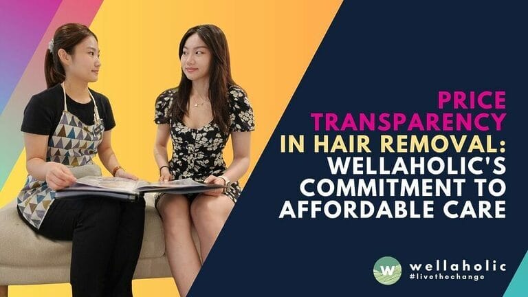 Discover Wellaholic's commitment to affordable and transparent pricing for hair removal treatments in Singapore, including laser and SHR options. Say goodbye to unwanted hair!