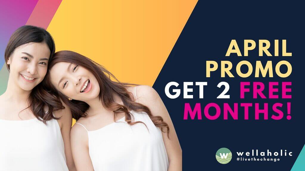 Wellaholic's Irresistible April Offer: Enjoy Up to 2 Bonus Months on Your Favorite Treatments!