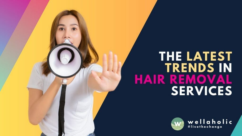 Discover the latest trends in hair removal at Wellaholic. From laser hair removal to permanent solutions, explore hair waxing, facial laser techniques, in-growth hair removal methods, and top waxing hair removal services. Achieve smooth, flawless skin today!