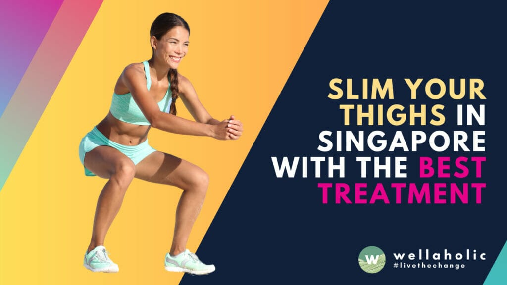 Achieve your desired slim thighs in Singapore with the best treatment for effective fat removal and thigh slimming. Reduce stubborn fat cells at your thighs and lower body now.