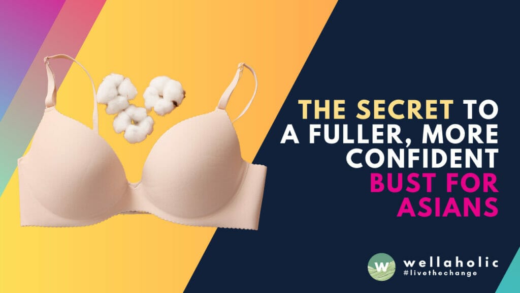 Discover 10 natural tips to increase your bust size and boost your confidence. Embrace your unique beauty with natural ways to enhance Asian breast size and shape.