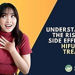 Learn about the potential risks and side effects of HIFU facial treatment, a safe and effective procedure using high-intensity focused ultrasound to tighten skin and reduce signs of aging.