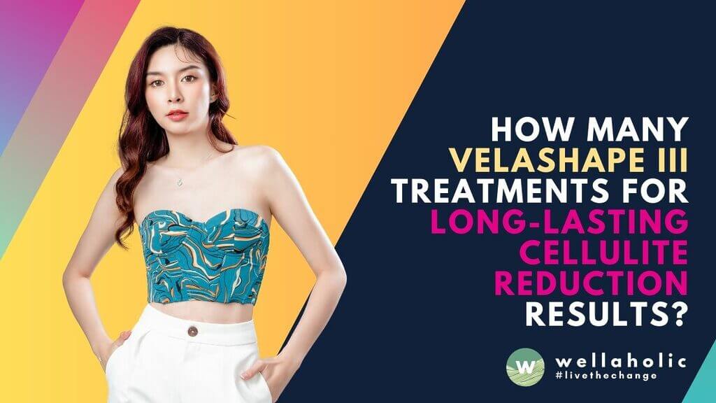 Discover the effectiveness of Velashape III treatments for long-lasting cellulite reduction results. Book a session for a smoother body contour today!