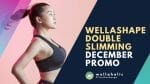 WellaShape Double Slimming December Promo